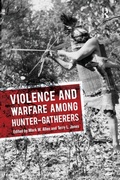 Cover: Violence and Warfare among Hunter-Gatherers - Left Coast Press Inc