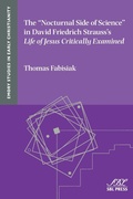 Cover: The "Nocturnal Side of Science" in David Friedrich Strauss's Life of Jesus Critically Examined - Society of Biblical Literature