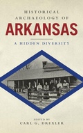Cover: Historical Archaeology of Arkansas - University of Tennessee Press