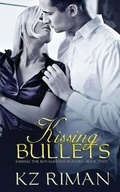 Cover: Kissing Bullets - Caliburn Press