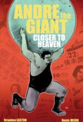 Cover: Andre The Giant: Closer To Heaven - Idea & Design Works