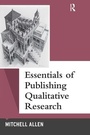 Cover: Essentials of Publishing Qualitative Research - Left Coast Press Inc