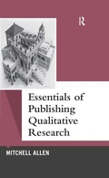 Cover: Essentials of Publishing Qualitative Research - Left Coast Press Inc