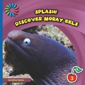 Cover: Discover Moray Eels - Cherry Lake Publishing