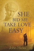 Cover: She Bid Me Take Love Easy - FeedARead.com