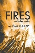 Cover: Fires and Other Stories - Ardent Writer Press, LLC