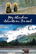 Cover: My Alaskan Adventures Journal: Bears - Alaska Northwest Books