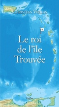 Cover: Le roi de l'&icirc;le Trouv&eacute;e - &Eacute;ditions Slatkine