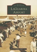 Cover: Laguardia Airport - Arcadia Publishing (SC)