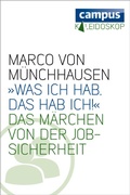 Cover: &raquo;Was ich hab, das hab ich!&laquo; - Campus