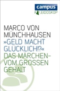 Cover: &raquo;Geld macht gl&uuml;cklich&laquo; - Campus
