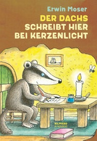 Abbildung von: Der Dachs schreibt hier bei Kerzenlicht - G&G Verlag, Kinder- und Jugendbuch