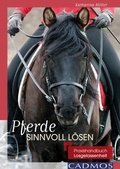 Cover: Pferde sinnvoll l&ouml;sen - Cadmos Verlag