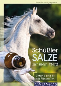 Abbildung von: Schüßler-Salze für mein Pferd - Cadmos Verlag