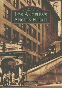 Enlarge image Cover: Los Angeles's Angels Flight - Arcadia Publishing (SC)