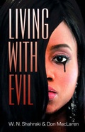 Cover: Living with Evil - Infinity Publishing (PA)