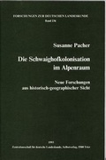 Cover: Die Schwaighofkolonisation im Alpenraum - Deutsche Akademie f&uuml;r Landeskunde
