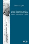 Cover: Change-Management gestalten: Pro-aktiv und im wechselseitigen Interesse Organisationen wandeln - wvb Wissenschaftlicher Verlag Berlin