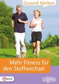 Cover: Gesund bleiben - Mehr Fitness f&uuml;r den Stoffwechsel - Verlag Das Beste GmbH - Reader's Digest Deutschland