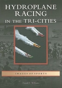 Enlarge image Cover: Hydroplane Racing in the Tri-Cities - Arcadia Publishing (SC)