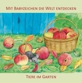Cover: Mit Babyzeichen die Welt entdecken: Tiere im Garten - Zwergensprache
