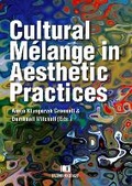 Cover: Cultural Melange in Aesthetic Practices - Fagbokforlaget