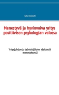 Cover: Menestyv&auml; ja hyvinvoiva yritys positiivisen psykologian valossa - BoD - Books on Demand