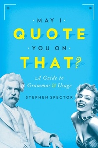 Abbildung von: May I Quote You on That?: A Guide to Grammar and Usage - Oxford University Press, USA