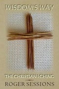 Cover: Wisdom's Way - Christian I Ching Society