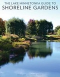 Cover: The Lake Minnetonka Guide to Shoreline Gardens - Urban Ecosystems