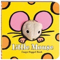 Cover: Little Mouse: Finger Puppet Book - Chronicle Books