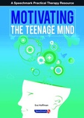 Cover: Motivating the Teenage Mind - Speechmark Publishing Ltd