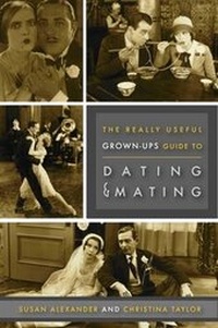 Enlarge image Cover: Really Useful Grown-Up Guide to Dating & Mating - Kion Yamaguchi