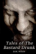 Cover: Tales of the Bastard Drunk - Mystery & Horror, LLC