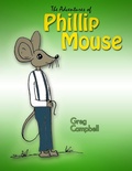 Cover: The Adventures of Phillip Mouse - Lulu.com