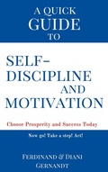Cover: A Quick Guide to Self-discipline and Motivation - Ferdinand Gernandt