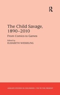 Cover: The Child Savage, 1890-2010 - Routledge