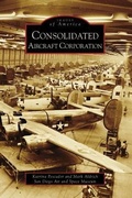 Cover: Consolidated Aircraft Corporation - Arcadia Publishing (SC)