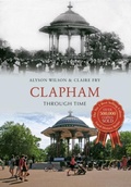 Cover: Clapham Through Time - Amberley Publishing