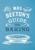 Cover: Mrs Beeton's Guide to Baking - Amberley Publishing