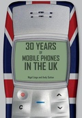 Cover: 30 Years of Mobile Phones in the UK - Amberley Publishing