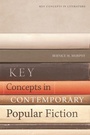 Cover: Key Concepts in Contemporary Popular Fiction - Edinburgh University Press