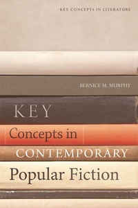 Enlarge image Cover: Key Concepts in Contemporary Popular Fiction - Edinburgh University Press
