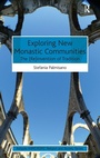 Cover: Exploring New Monastic Communities - Routledge