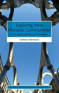 Enlarge image Cover: Exploring New Monastic Communities - Routledge