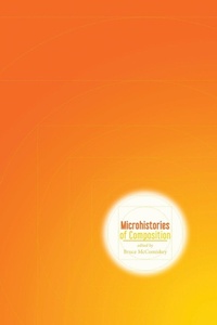 Enlarge image Cover: Microhistories of Composition - Utah State University Press