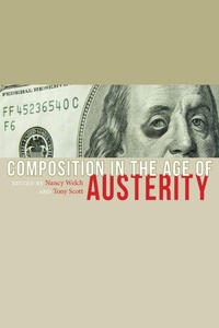 Enlarge image Cover: Composition in the Age of Austerity - Utah State University Press