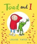 Cover: Toad and I - Jonathan Cape (Children)