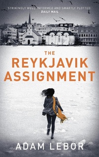 Enlarge image Cover: The Reykjavik Assignment - Head of Zeus
