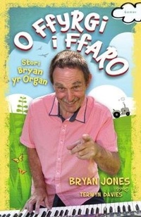 Abbildung von: O Ffyrgi i Ffaro - Hunangofiant Bryan yr Organ - Gomer Press